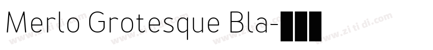 Merlo Grotesque Bla字体转换